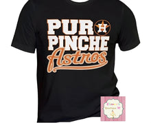 Load image into Gallery viewer, Puro pinche astros Shirt