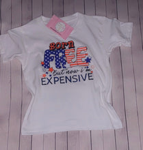 Load image into Gallery viewer, 4th of july shirt/ Born Free now i&#39;m expensive shirt