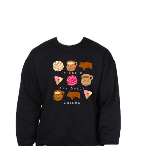 Cafecito pan dulce y chisme Crewneck sweatshirt /sueter/ conchas