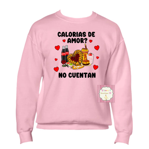 Calorias de amor no cuentan sweatshirt /sweater/sueter/tacos