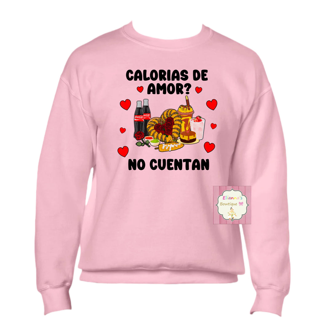 Calorias de amor no cuentan sweatshirt /sweater/sueter/tacos