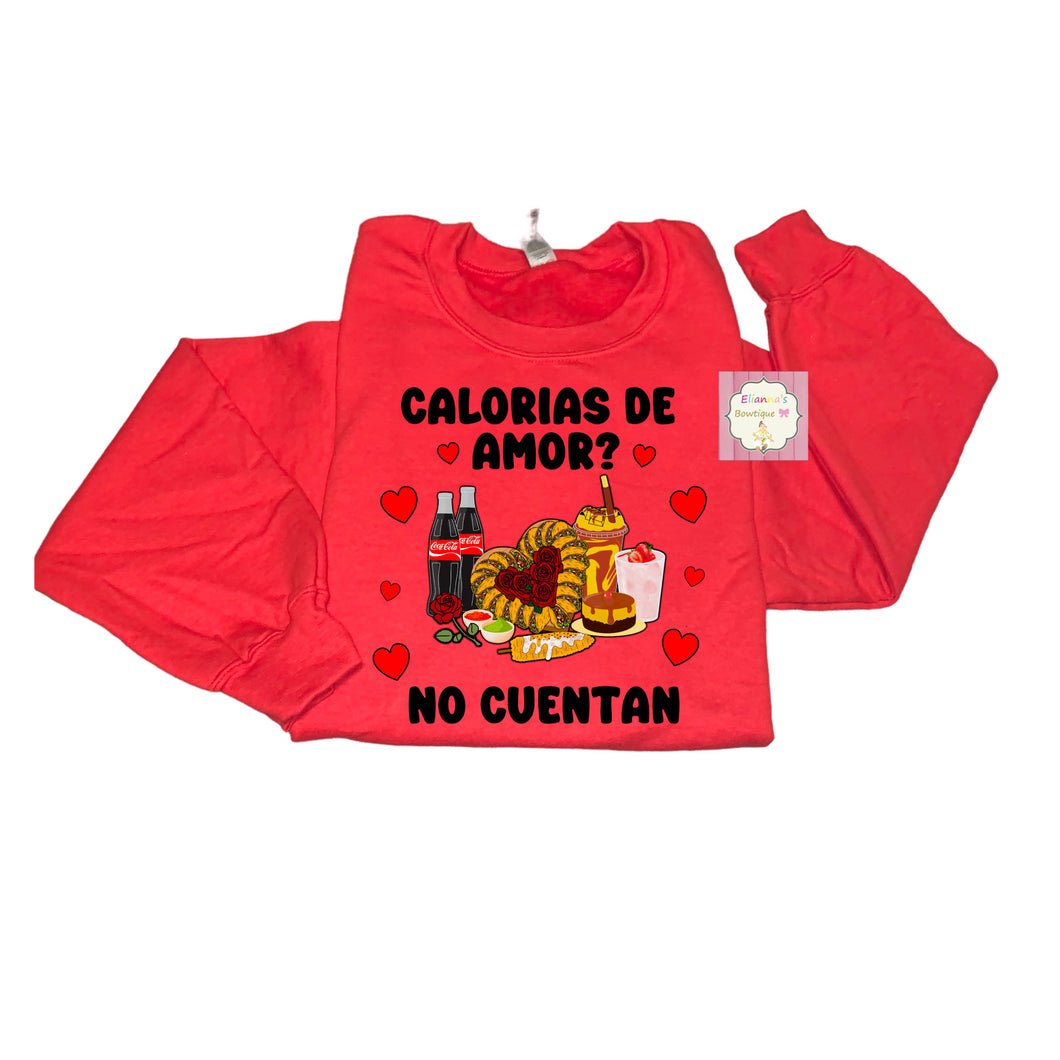 Calorias de amor no cuentan sweatshirt /sweater/sueter/