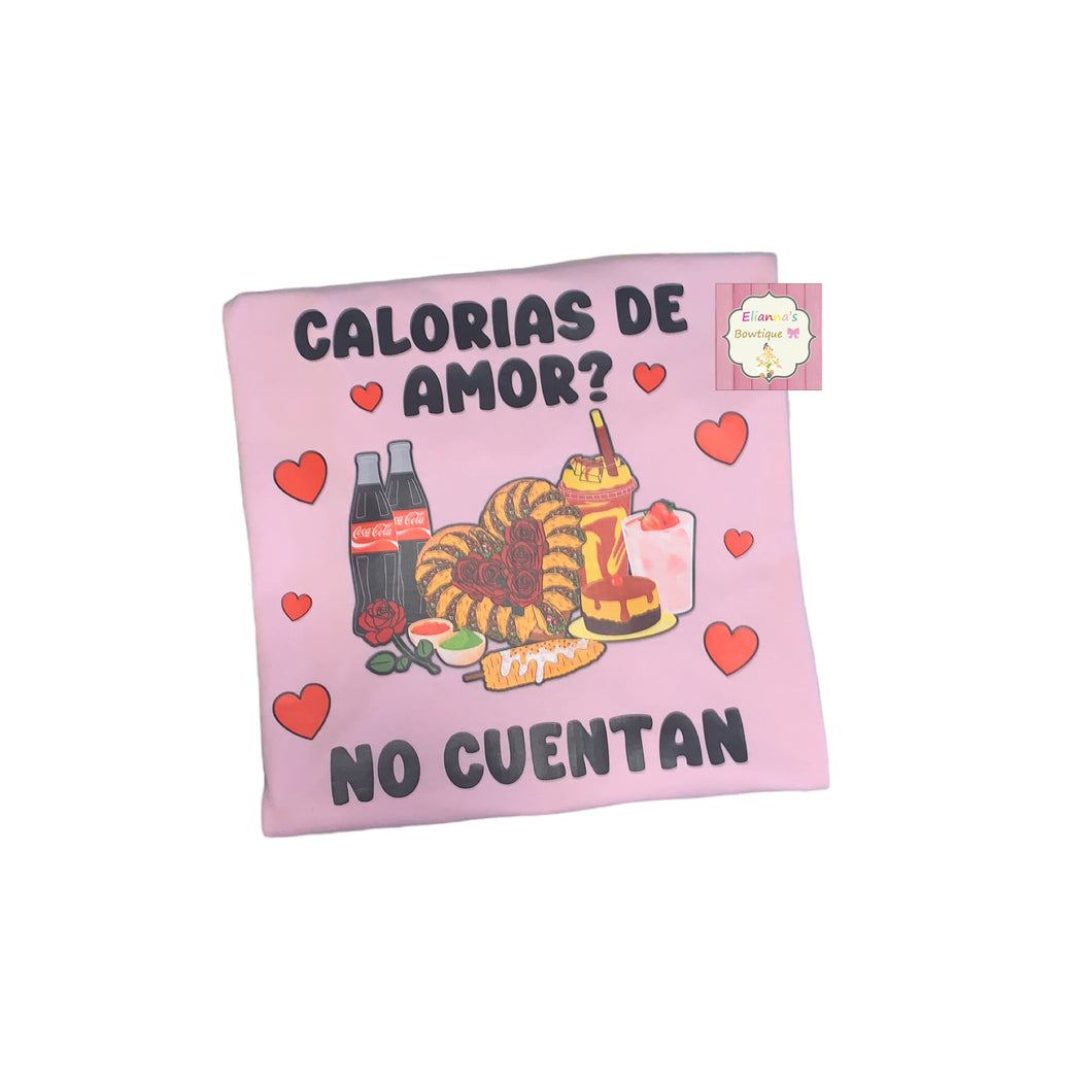 Calorias de amor no cuentan shirt / valentine's day/tacos