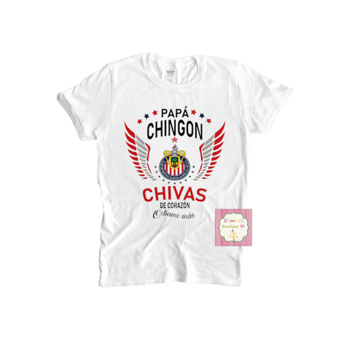 El papa mas chingon shirt/ las chivas ralladas de guadalajara shirt/