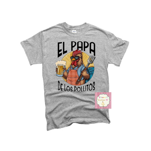 El papa de los pollitos shirt/ gallo