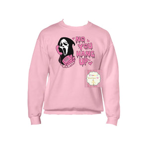 Pink ghost /No you hang up Crewneck sweatshirt /sweater/halloween