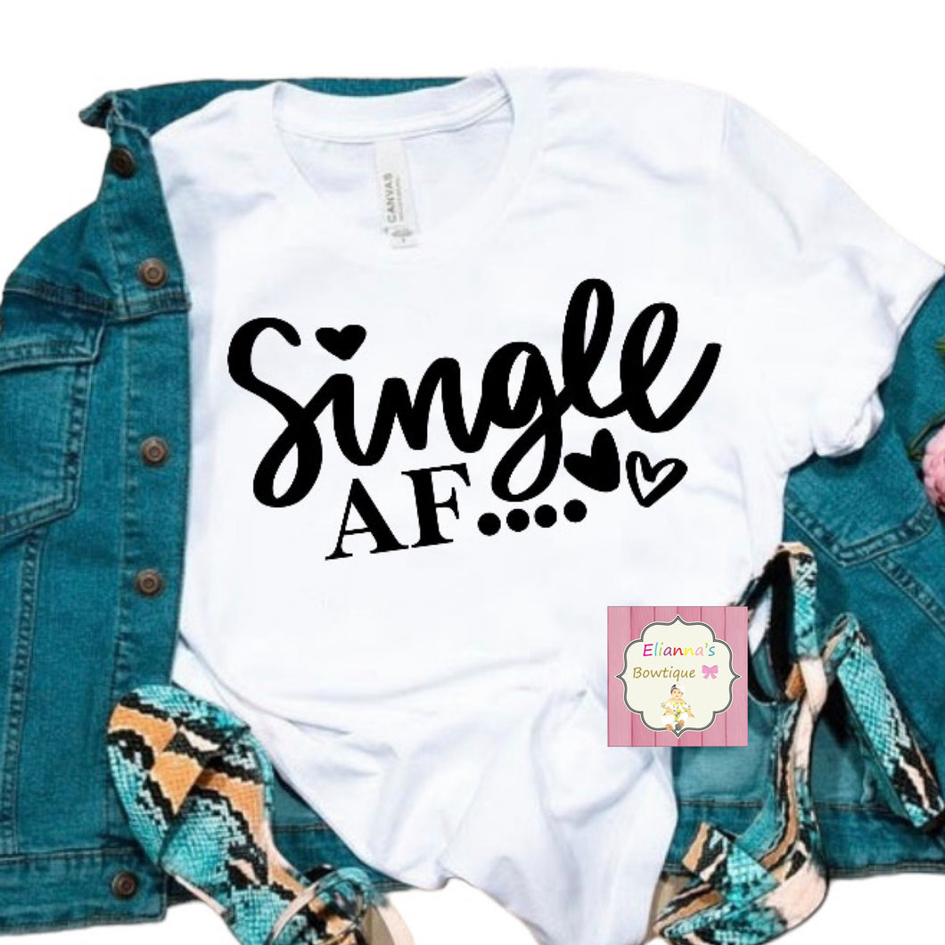 Single af shirt/valentine's day