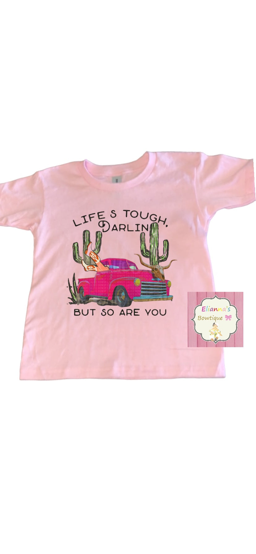 Life is tough darling Shirt /western