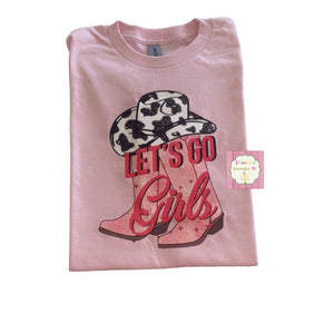 Let's go girls  shirt/cowgirl boot/ cow print