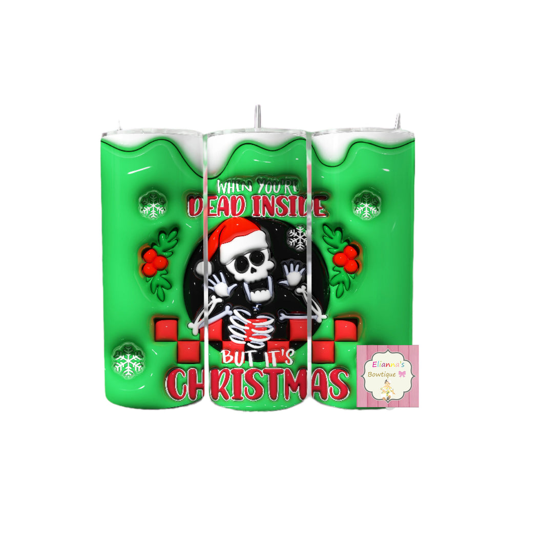 Dead inside tumbler cup/ vasos/christmas