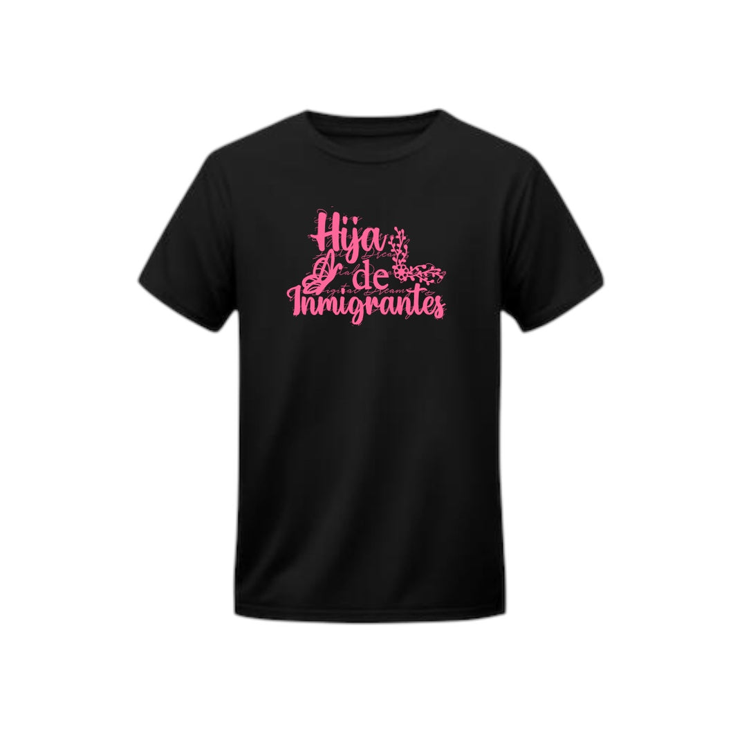 Hija de inmigrantes shirt / kids / Adult