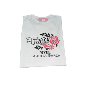 Toxica nivel Laurita Garza shirt /kids/adult