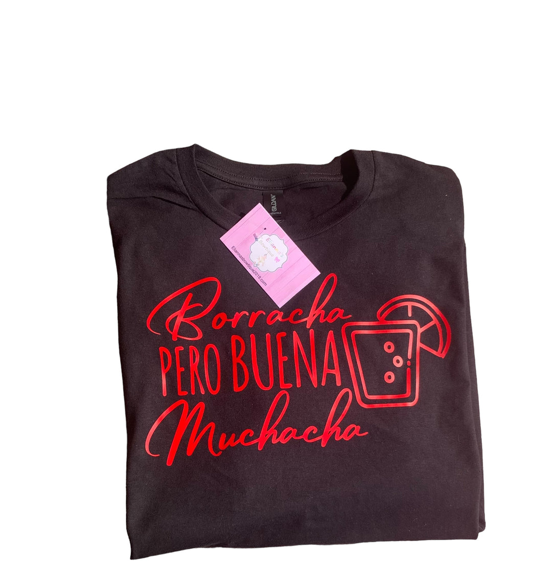 Borracha pero buena muchacha shirt / playeras