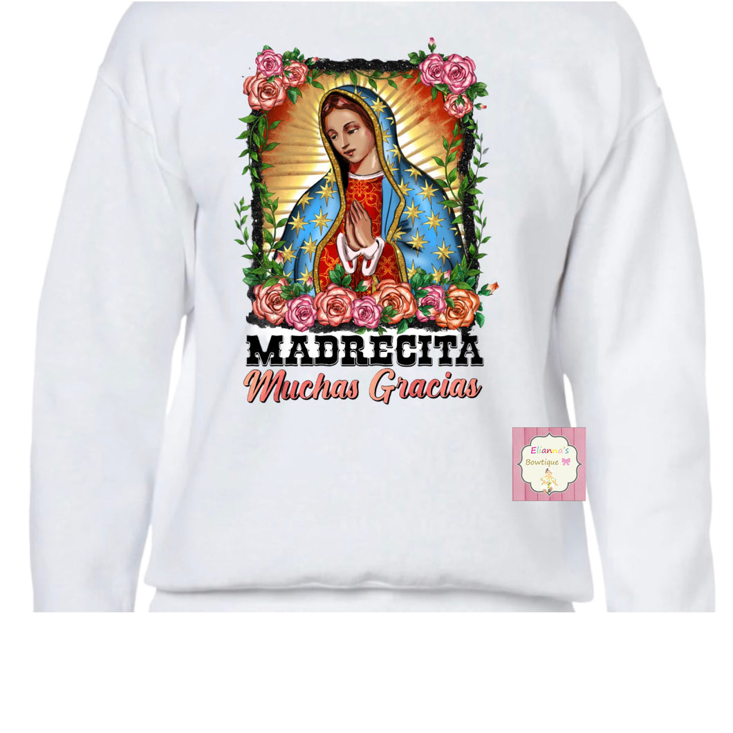 Virgencita Crewneck sweatshirt /sueter/virgen de guadalupe/ madrecita muchas grasias