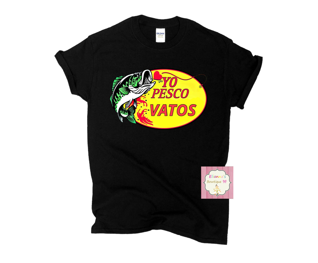 Yo pesco vatos shirt/fuerza regida