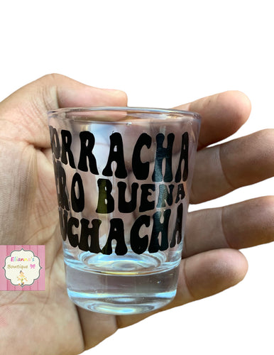 Borracha pero buena muchacha Shot glass / vasos