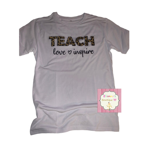 Leopard cheetha print Teach love inspire white shirt/teacher/maestra
