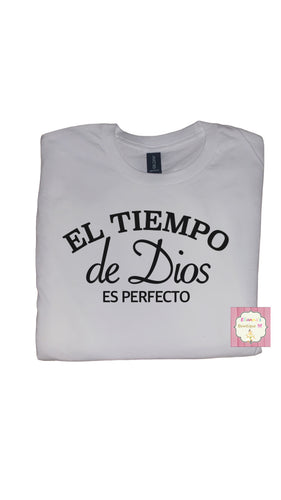 El tiempo de Dios es perfecto shirt/