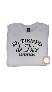 El tiempo de Dios es perfecto shirt/