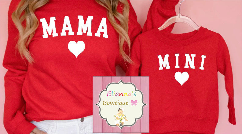 Mama and Mini Crewneck sweatshirt /sueter/valentine's day / matching