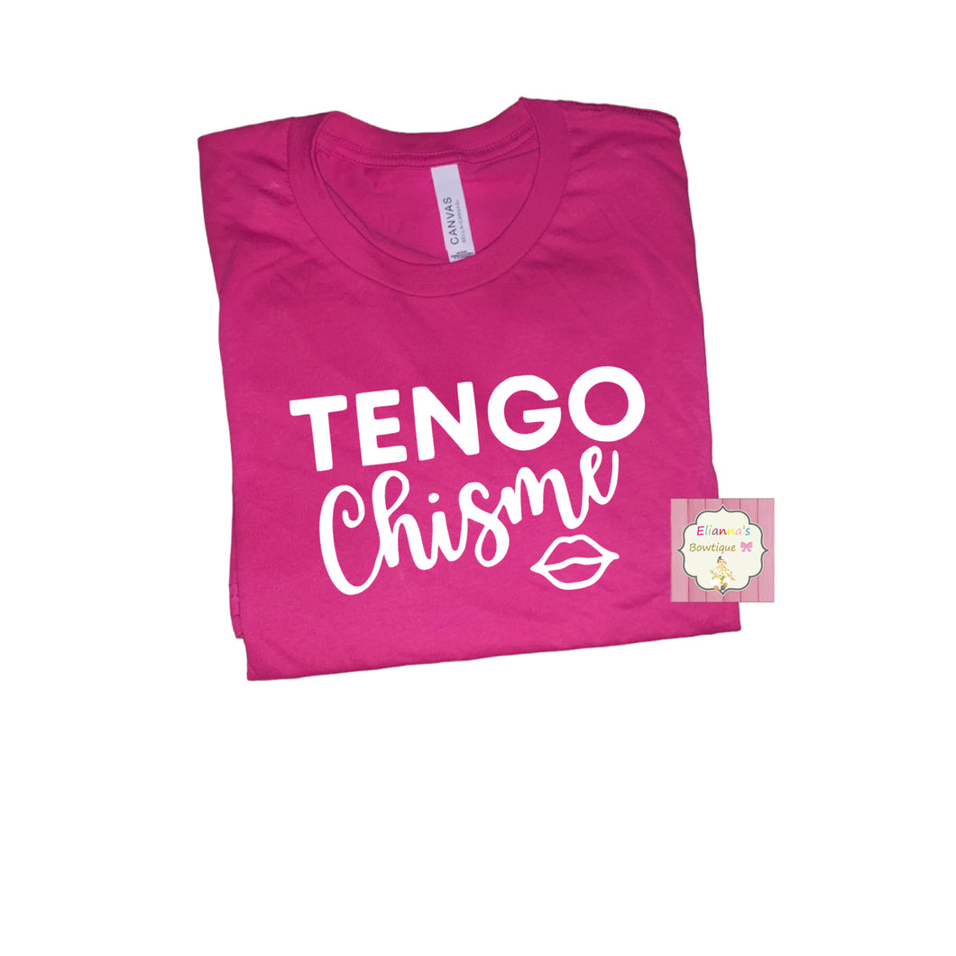 Tengo chisme shirt