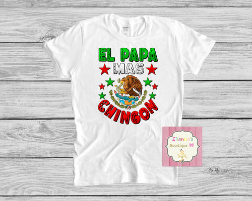 El Papa mas chingon shirt/father's day