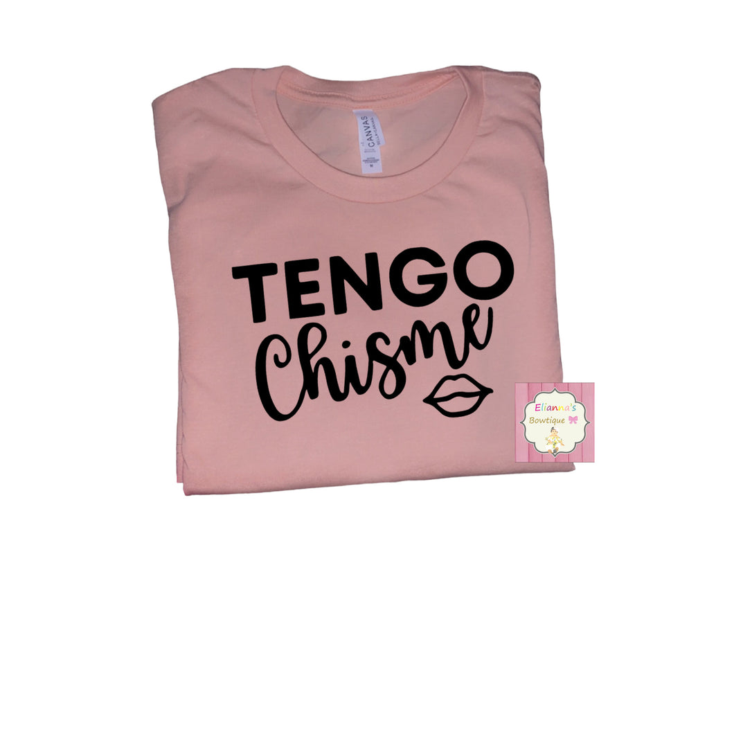 Tengo chisme shirt