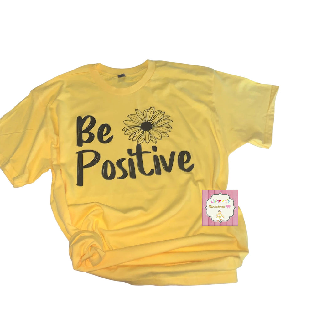 Be positive shirt/