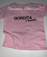 Cargar imagen en el visor de la galería, Gordita y queee shirt / camisa rosa/